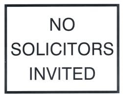No Solicitors Invited